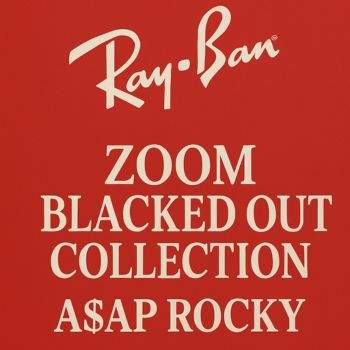 Kolekcja Blacked Out: Przyjrzyj się 3 modelom Ray-Ban stworzonym przez A$AP Rocky
